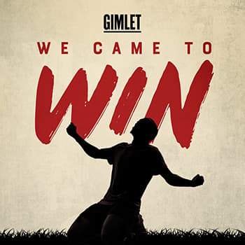 WE CAME TO WIN PODCAST