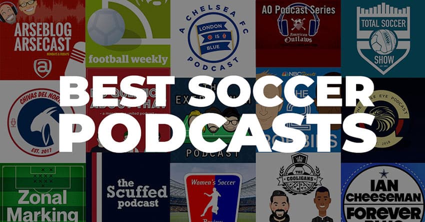Best Soccer Podcasts of 2020