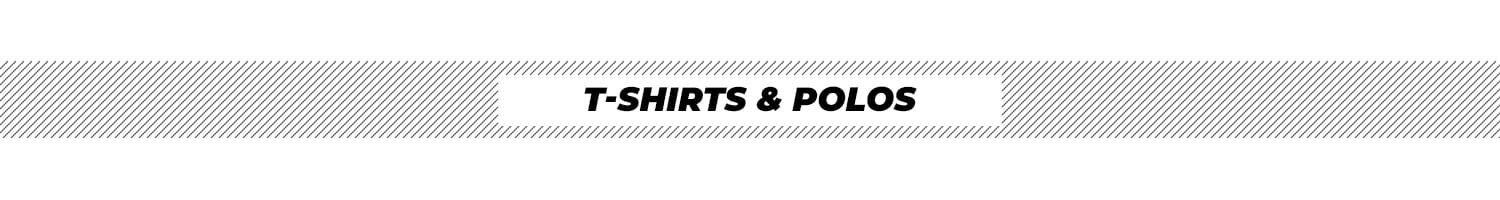 T-Shirts and Polos